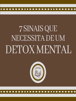 cover image of 7 Sinais que Necessita de um DETOX MENTAL